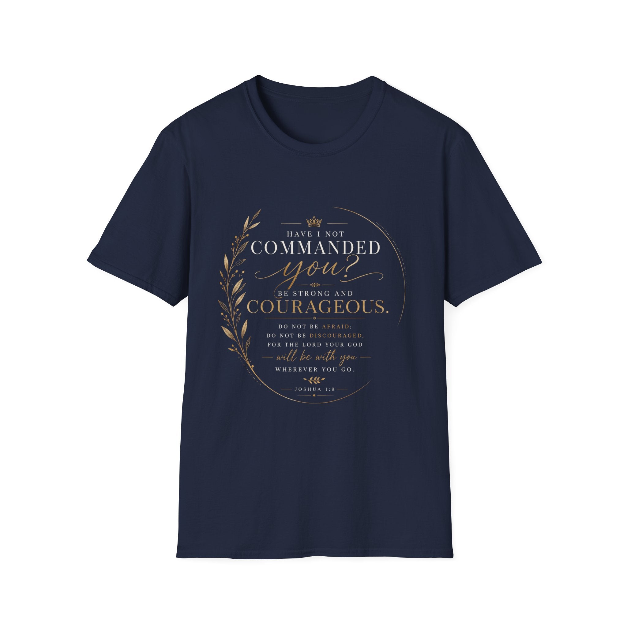 Joshua 1:9 T‑Shirt — "Be Strong and Courageous" Inspirational Faith Tee