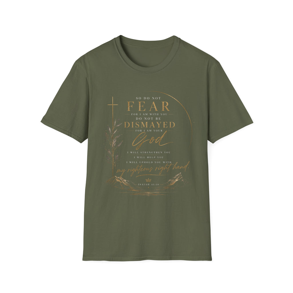 Isaiah 41:10 T‑Shirt — "So Do Not Fear…For I Am Your God" Inspirational Christian Tee