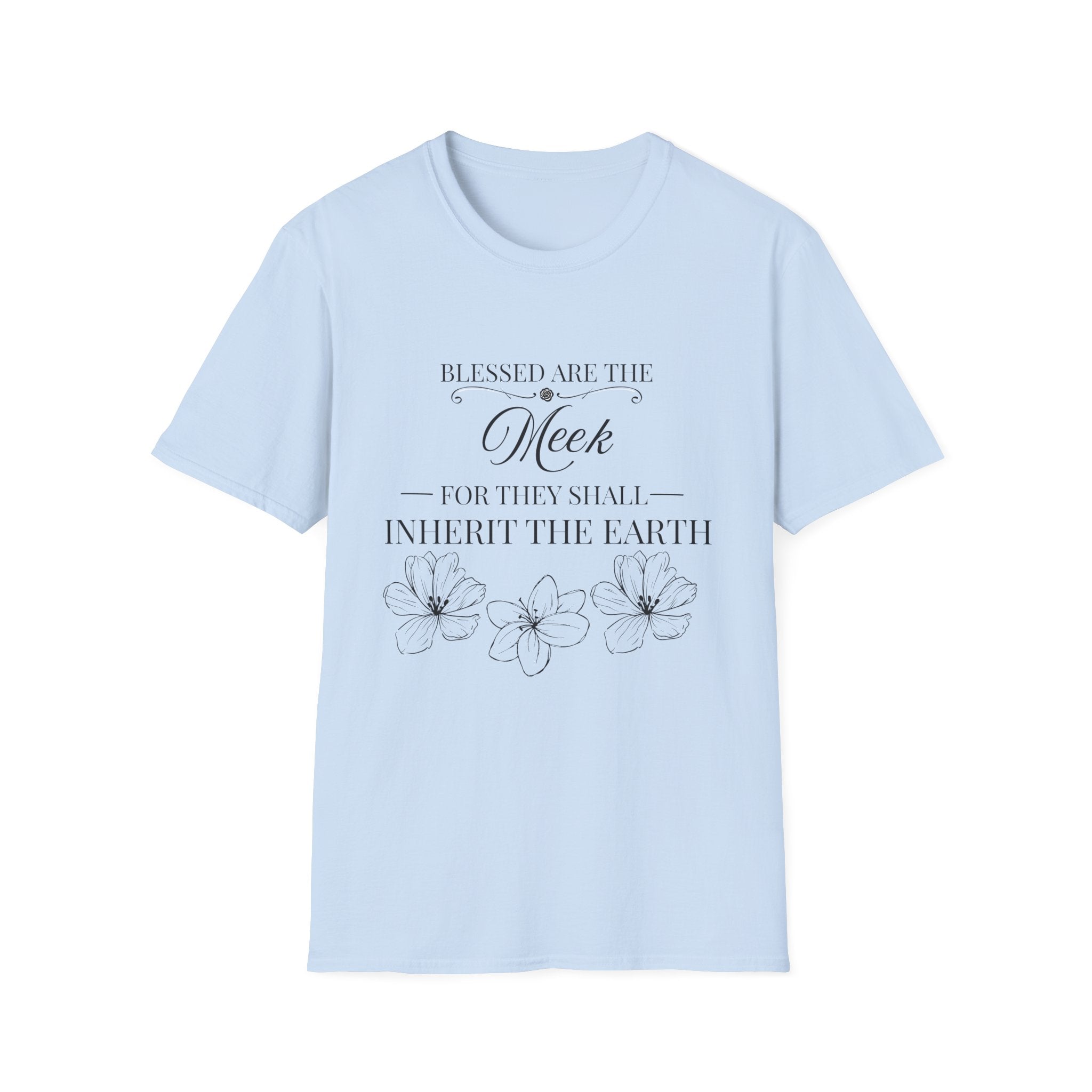 Matthew 5:5 — "Blessed are the Meek for They Shall Inherit the Earth" Christian Floral Tee