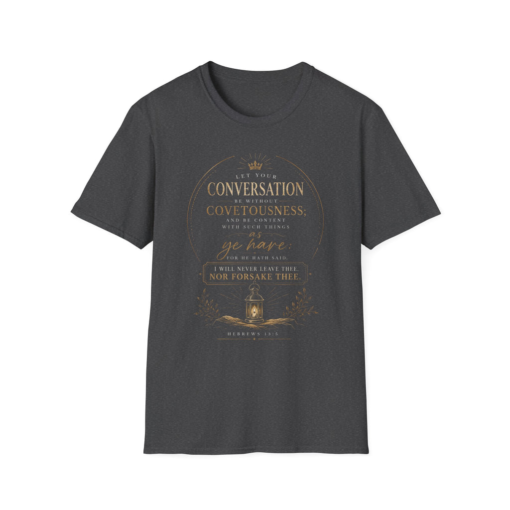 Hebrews 13:5 - Scripture T‑Shirt — "Let Your Conversation Be Without Covetousness"