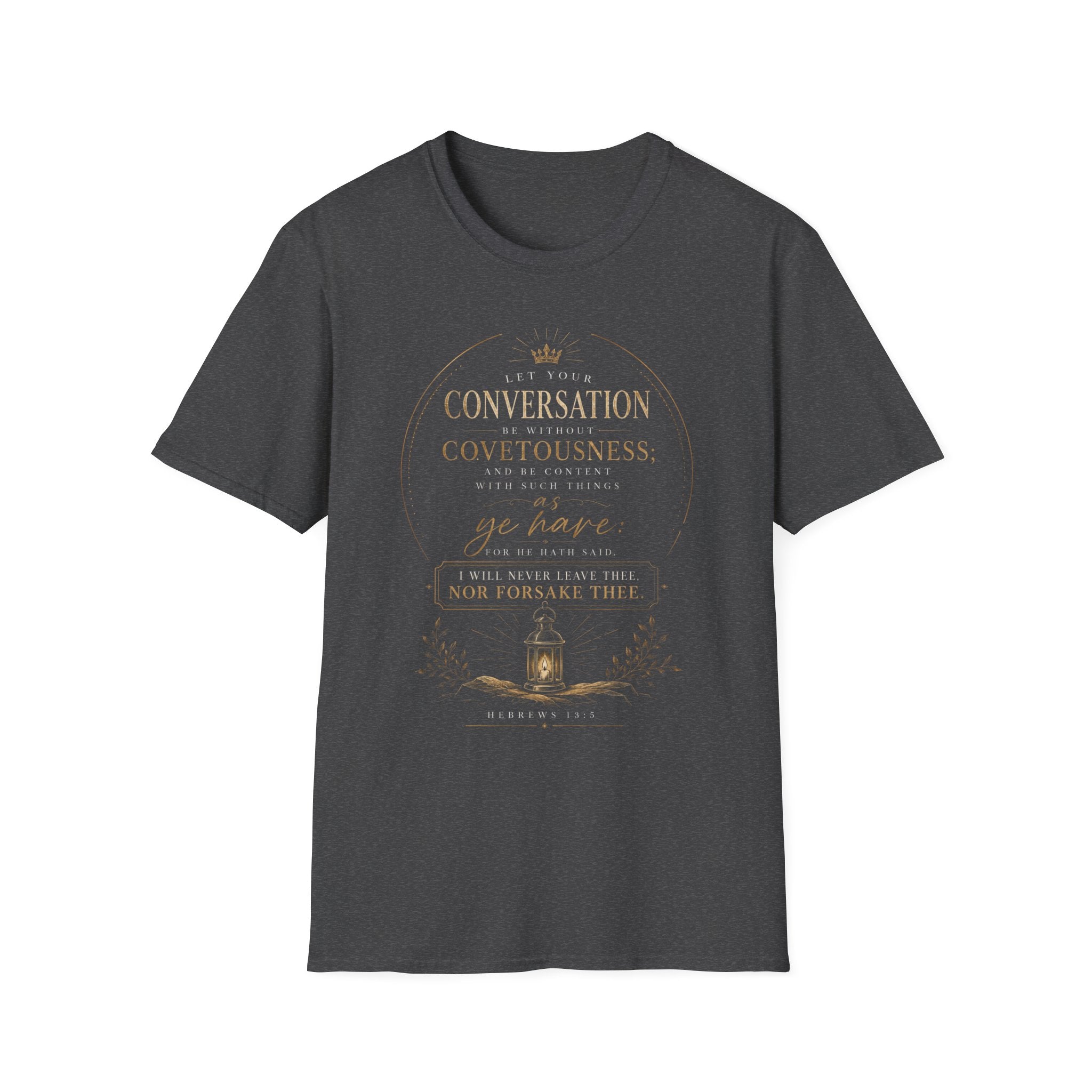 Hebrews 13:5 - Scripture T‑Shirt — "Let Your Conversation Be Without Covetousness"