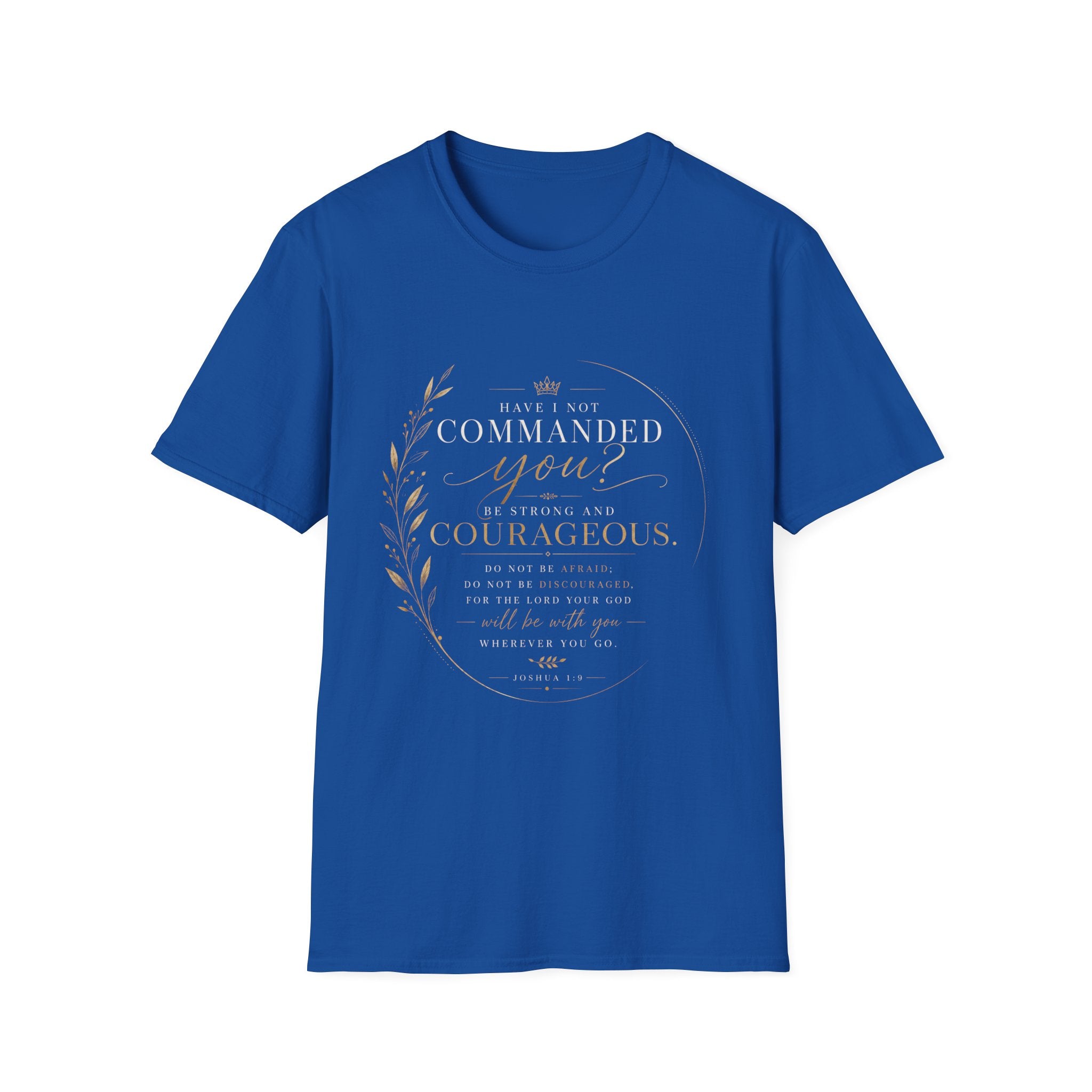 Joshua 1:9 T‑Shirt — "Be Strong and Courageous" Inspirational Faith Tee