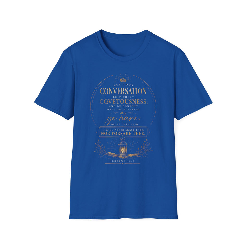 Hebrews 13:5 - Scripture T‑Shirt — "Let Your Conversation Be Without Covetousness"