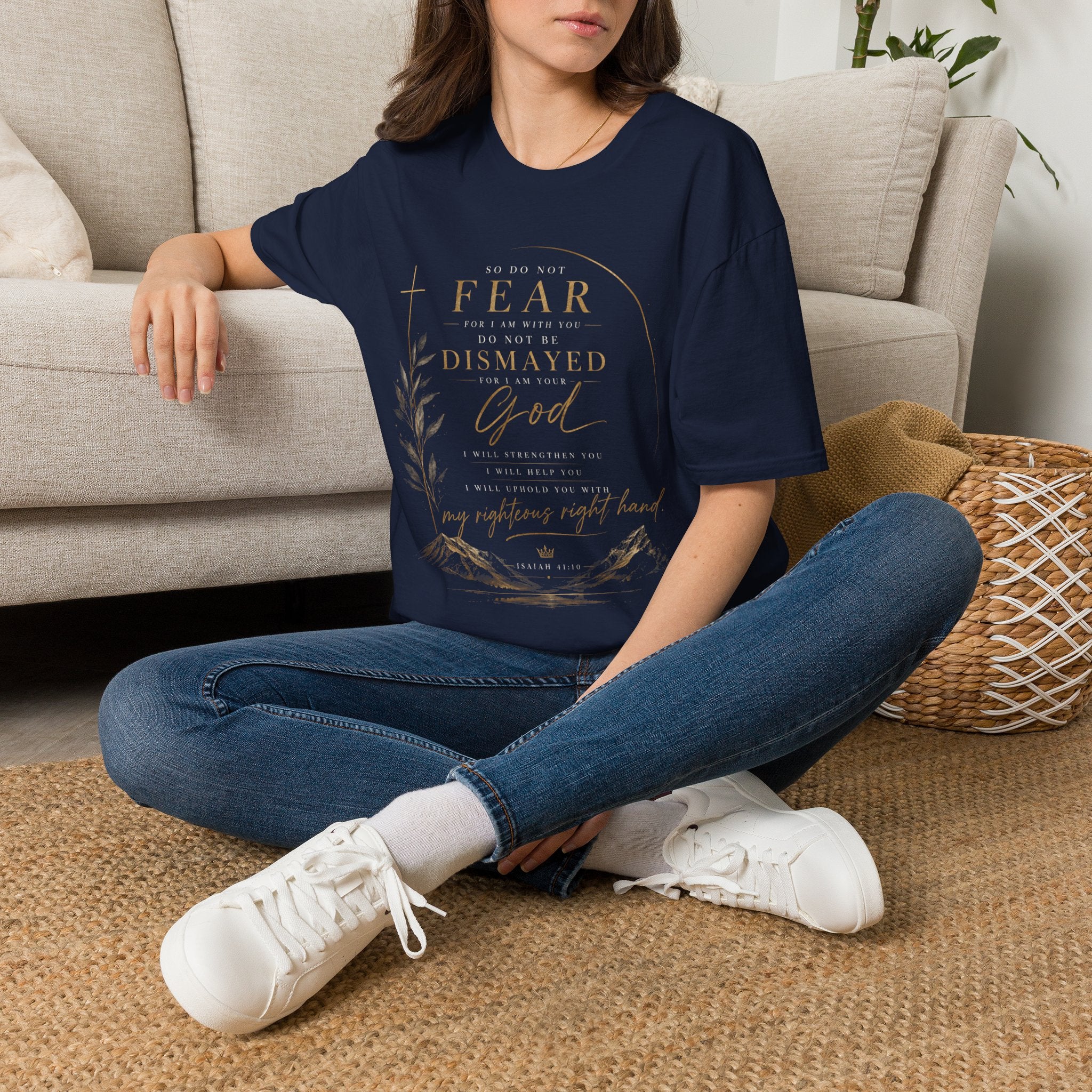 Isaiah 41:10 T‑Shirt — "So Do Not Fear…For I Am Your God" Inspirational Christian Tee