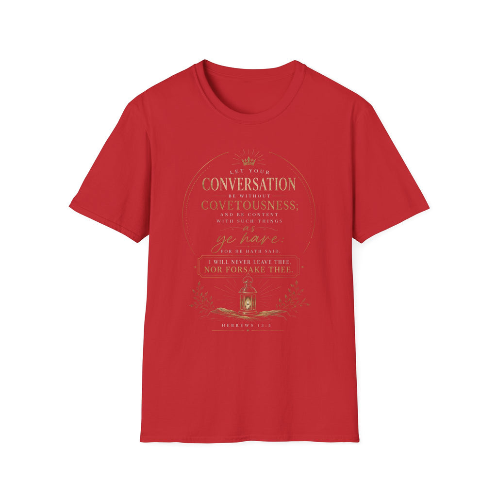 Hebrews 13:5 - Scripture T‑Shirt — "Let Your Conversation Be Without Covetousness"