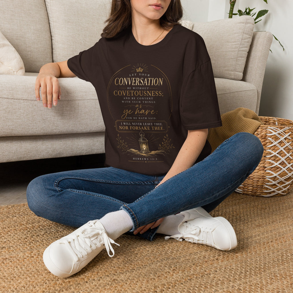 Hebrews 13:5 - Scripture T‑Shirt — "Let Your Conversation Be Without Covetousness"