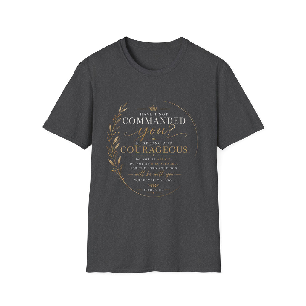 Joshua 1:9 T‑Shirt — "Be Strong and Courageous" Inspirational Faith Tee