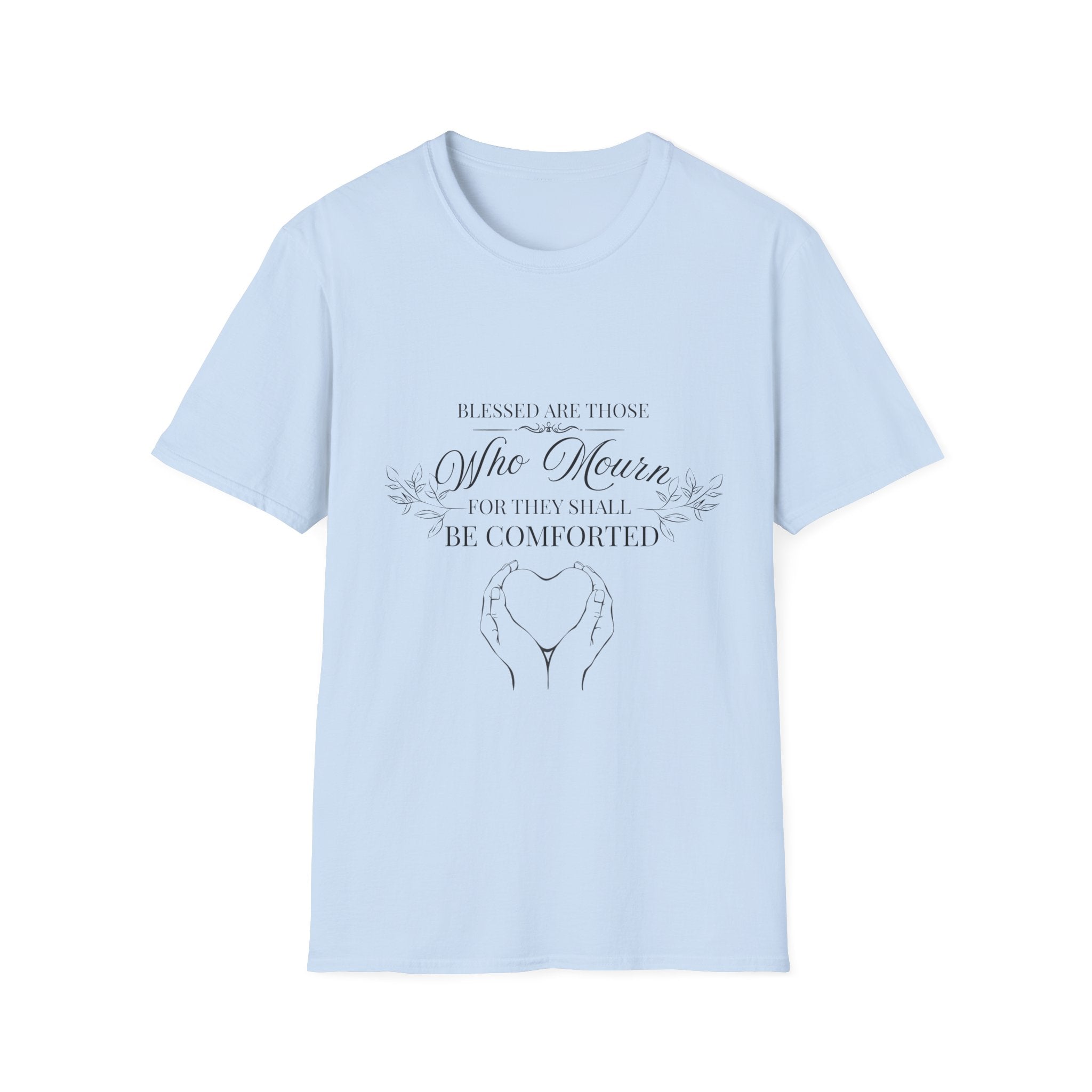 Matthew 5:4 T-Shirt — “Blessed Are Those Who Mourn For They Shall Be Comforted” Inspirational Faith Tee